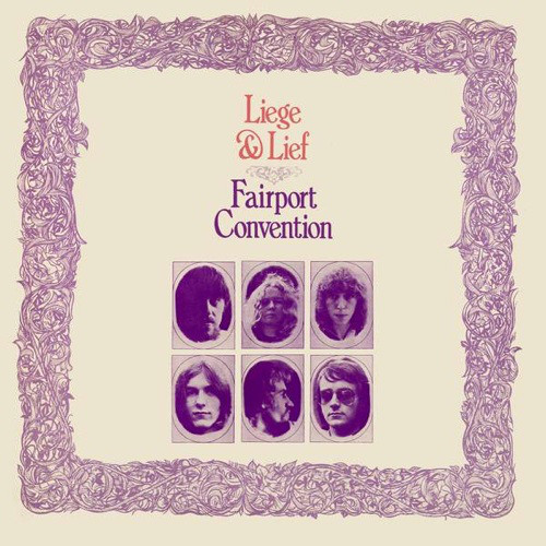 Fairport Convention: Liege & Lief (1969)